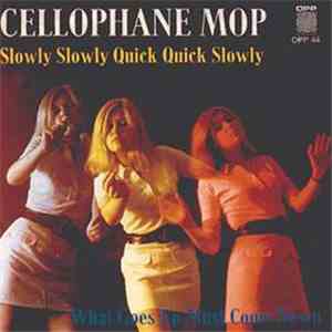 Cellophane Mop - What Goes Up Must Come Down