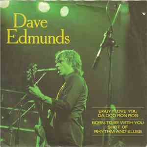 Dave Edmunds - Baby I Love You