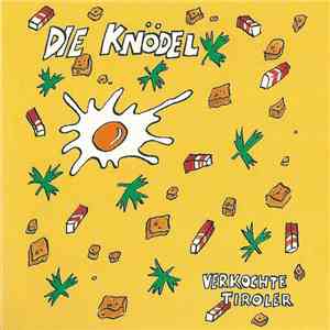 Die Knödel - Verkochte Tiroler