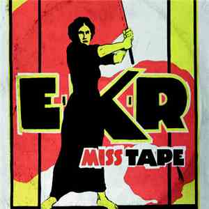 EKR - Miss Tape