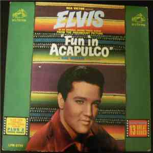 Elvis Presley - Fun In Acapulco