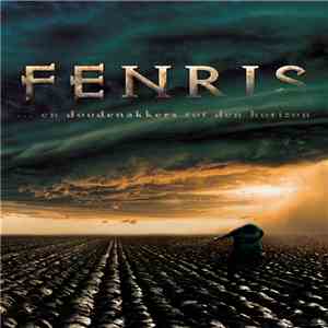 Fenris - ...En Doodenakkers Tot Den Horizon