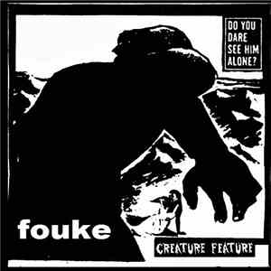 Fouke - Creature Feature