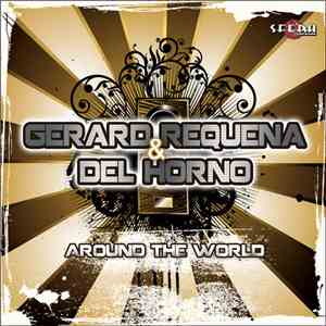 Gerard Requena & Del Horno - Around The World