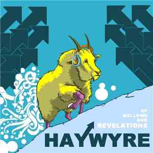 Haywyre - Of Mellows And Revelations