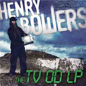 Henry Bowers - The TV OD LP