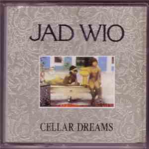 Jad Wio - Cellar Dreams