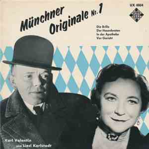 Karl Valentin Und Liesl Karlstadt - Münchner Originale Nr. 1