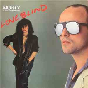 Morty & The Racing Cars - Love Blind