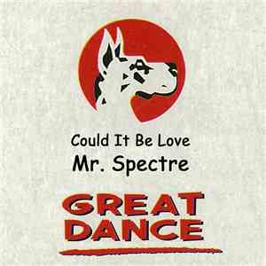 Mr. Spectre - Could It Be Love