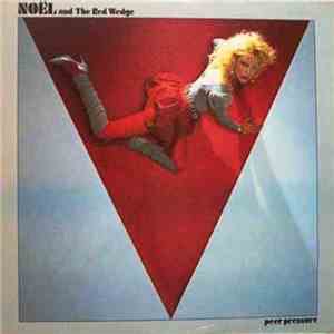 Noel & The Red Wedge - Peer Pressure