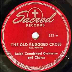 Ralph Carmichael Orchestra And Chorus - The Old Rugged Cross