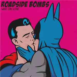 Roadside Bombs - War On Love