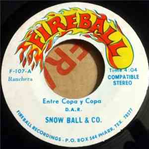 Snow Ball & Co. - Entre Copa Y Copa / Te Qiero - I Love You