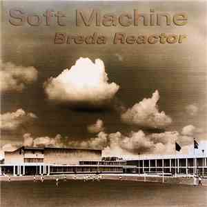 Soft Machine - Breda Reactor