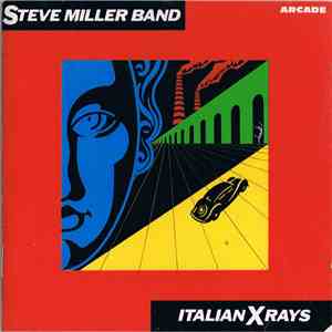 Steve Miller Band - Italian X Rays