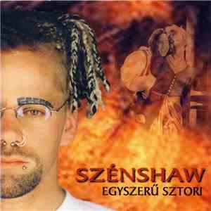 Szénshaw - Egyszerű Sztori
