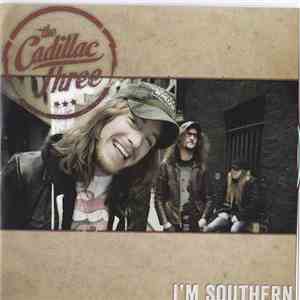 The Cadillac Three - I'm Southern