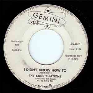The Constellations - I Didn't Know How To / Popa Daddy