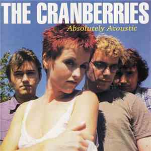 The Cranberries - Absolutely Acoustic