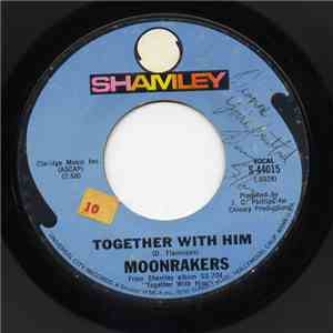 The Moonrakers  - Together With Him