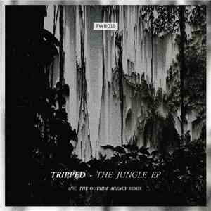 Tripped - The Jungle EP