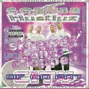 4 Corner Hustluz - City Of No Pity - Skrewed And Chopped