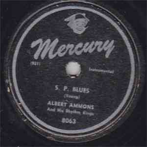Albert Ammons And His Rhythm Kings - S. P. Blues / Hiroshima