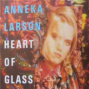 Anneka Larson - Heart Of Glass