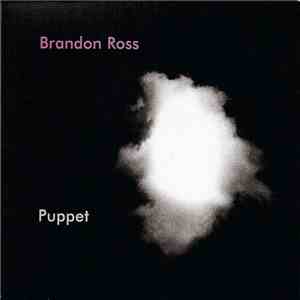 Brandon Ross - Puppet