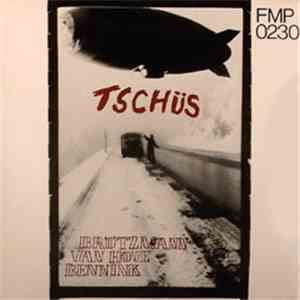 Brötzmann / Van Hove / Bennink - Tschüs
