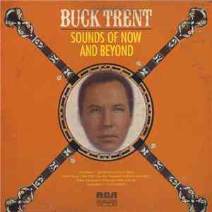 Buck Trent - Sounds Of Now And Beyond