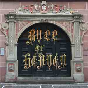 Bull Of Heaven - Die, Patriarch! The Screams Of Infancy
