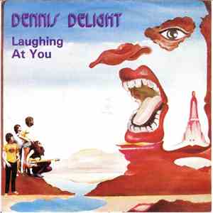 Dennis Delight Band - Laughing At You