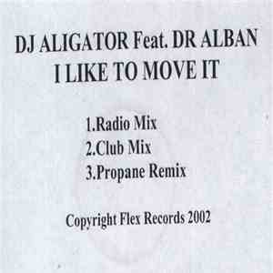 DJ Aligator Project Feat. Dr. Alban - I Like To Move It