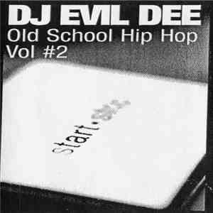 DJ Evil Dee - Old School Hip Hop Vol. 2