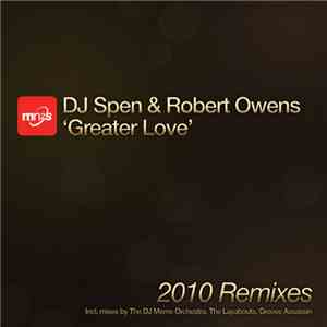 DJ Spen & Robert Owens - Greater Love (2010 Remixes)