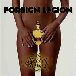 Foreign Legion  - The Secret Knock