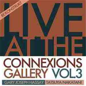 Gary Joseph Hassay & Tatsuya Nakatani - Live At The Connexions Gallery Vol. ...