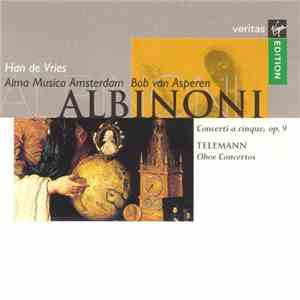 Han De Vries, Alma Musica Amsterdam, Bob Van Asperen - Albinoni, Telemann O ...
