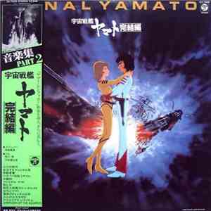 Hiroshi Miyagawa, Kentaro Haneda - Final Yamato Music Collection Part 2