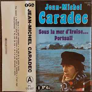 Jean-Michel Caradec - Sous La Mer D' Iroise... Portsall