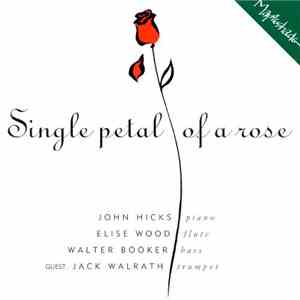 John Hicks / Elise Wood - Single Petal Of A Rose