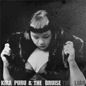 Kira Puru & The Bruise - The Liar
