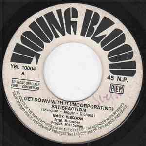Mack Kissoon - Get Down With It (Incorporating) Satisfaction / I Care About ...