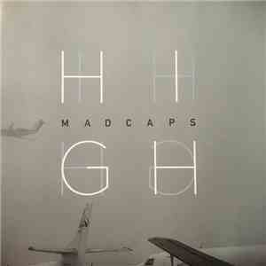 Madcaps  - High