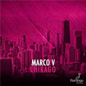 Marco V - Chikago