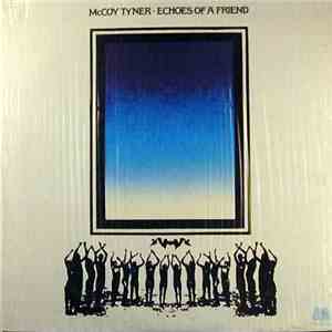 McCoy Tyner - Echoes Of A Friend