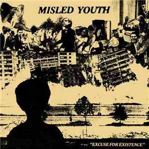 Misled Youth  - Excuse For Existence