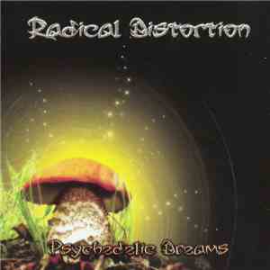 Radical Distortion - Psychedelic Dreams